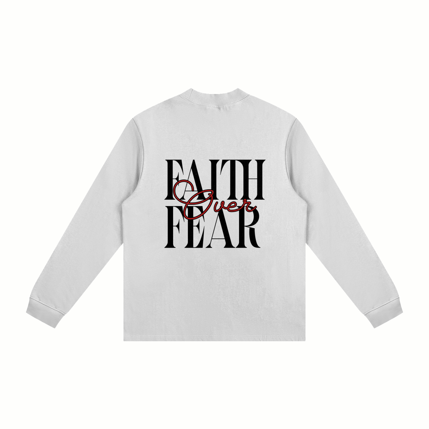 "FAITH Over FEAR" | Cotton Mock Neck Sweatshirt